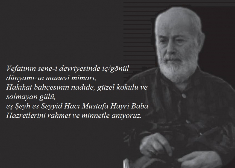 Hac Mustafa Hayri Baba Hazretlerini Rahmet ve Minnetle Anyoruz