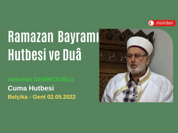 Ramazan Bayram Hutbesi ve Dua - 02