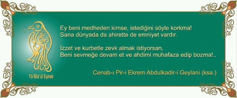 Hazret-i Pir Abdulkadir Geylani Efendimiz Buyurdular