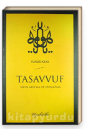 Tasavvuf Nefsi Arıtma ve Donatma
