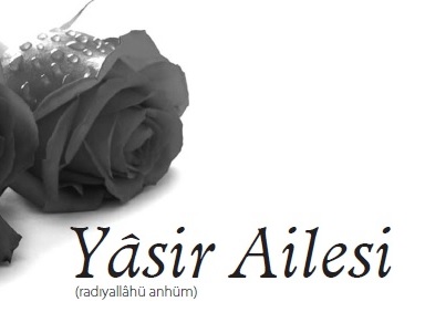 Yâsir Ailesi (radıyallâhü anhüm) -Prof. Dr. Hüseyin ALGÜL