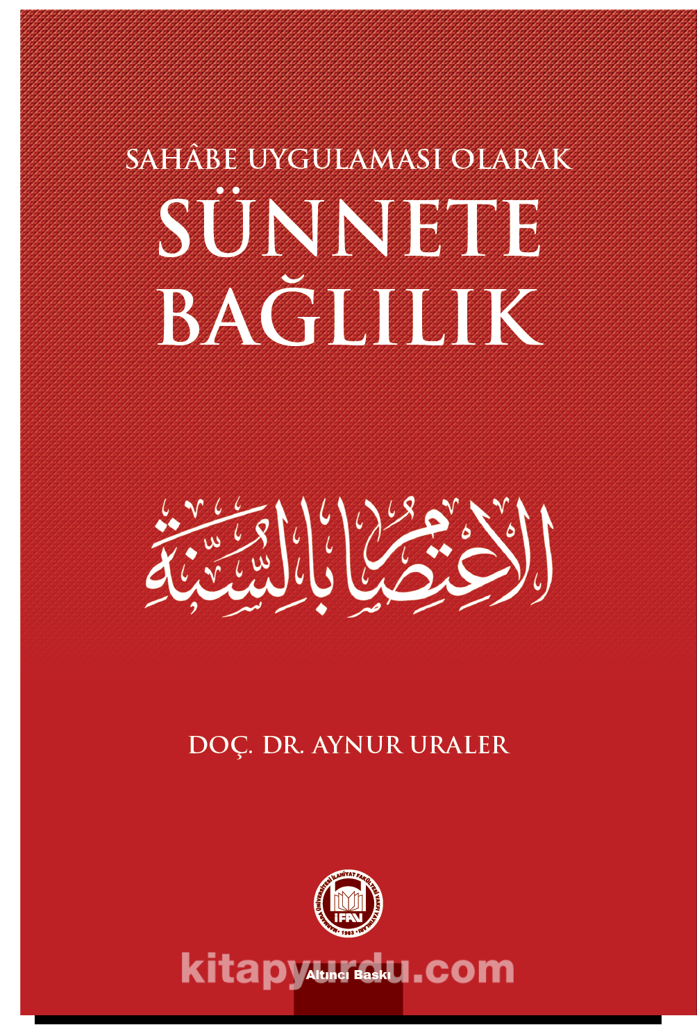 Sahabe Uygulaması Olarak Sünnete Bağlılık