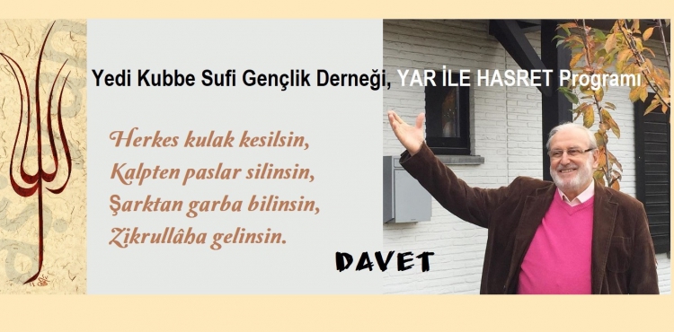 Yedi Kubbe Sufi Gençlik Derneği, YAR İLE HASRET Programı