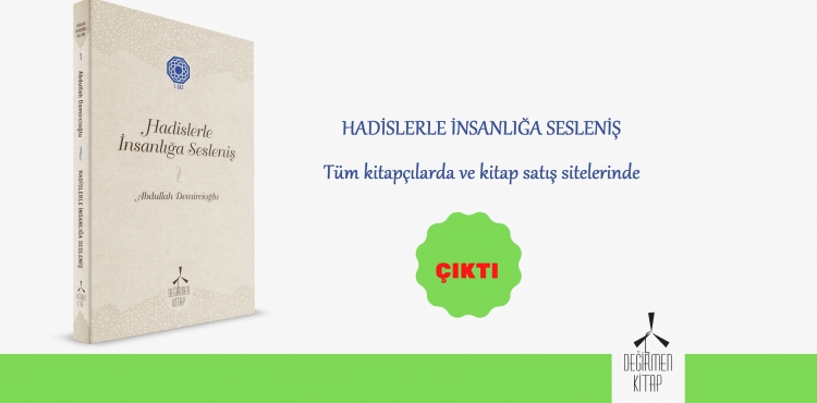 Hadislerle İnsanlığa Sesleniş - 1