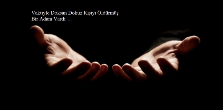 Vaktiyle Doksan Dokuz Kişiyi Öldürmüş Bir Adam Vardı