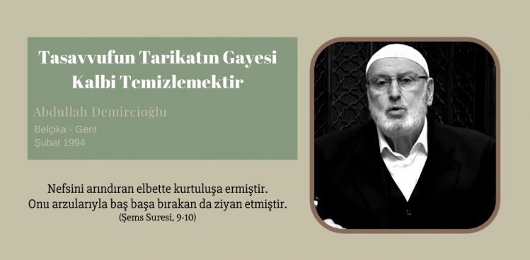 Tasavvufun, Tarikatın Gayesi Kalbi Temizlemektir