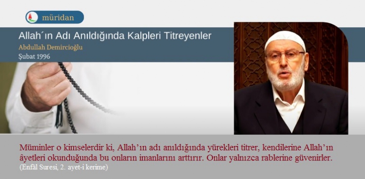 Allah’ın Adı Anıldığında Kalpleri Titreyenler