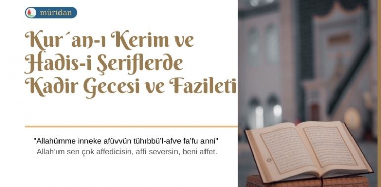 Kur´an-ı Kerim ve Hadislerde Kadir Gecesi ve Fazileti