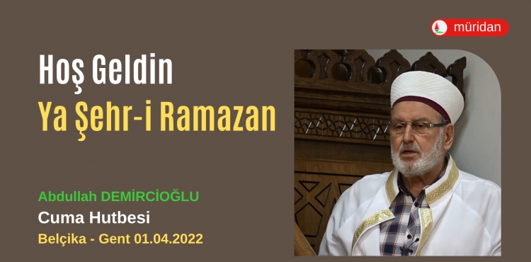 Hoş Geldin Ya Şehr-i Ramazan 01.04.2022