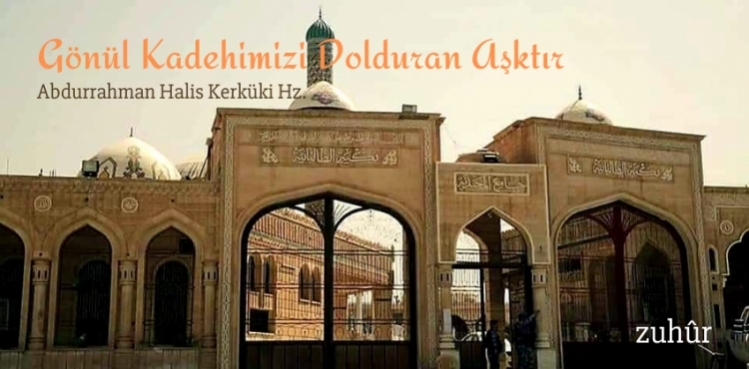 Gönül Kadehimizi Dolduran Aşktır