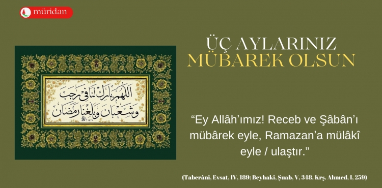 Üç Aylarınız Mübarek Olsun