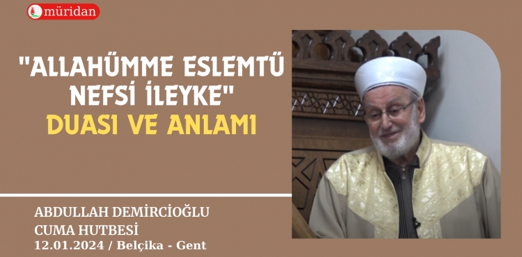 "Allahümme Eslemtü Nefsi İleyke" Duası ve Anlamı