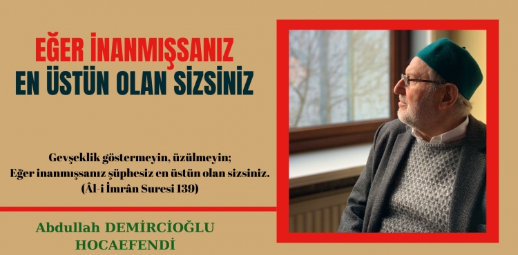 Eğer İnanmışsanız En Üstün Olan Sizsiniz