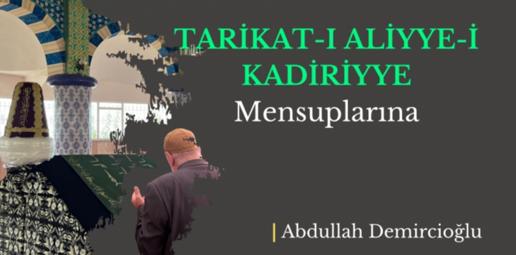 Tarikat-ı Aliyye-i Kadiriyye Mensuplarına