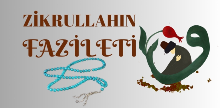 Zikrullahın Fazileti Üzerine Bir Sohbet