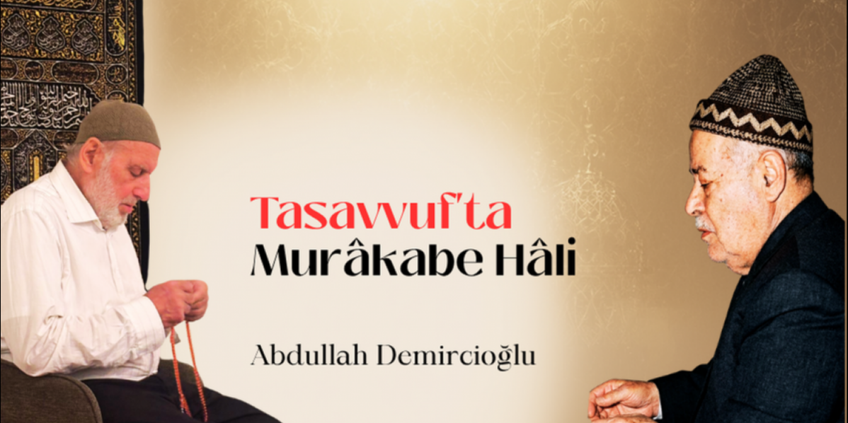 Tasavvufta Murâkabe Hâli | Abdullah Demircioğlu