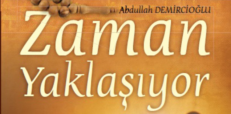 Yetekarrabu'z Zaman - Zaman Yaklaşıyor