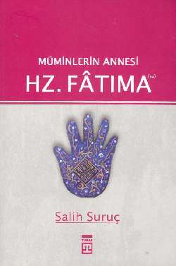 Müminlerin Annesi Hz. Fatıma
