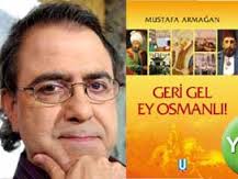 Geri Gel Ey Osmanlı!