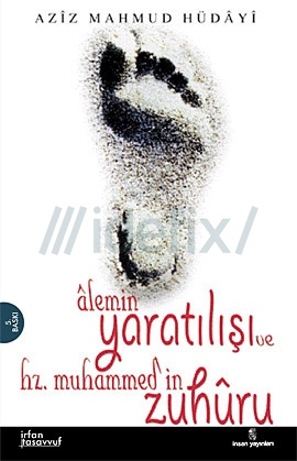 Alemin Yaratılışı ve Hz. Muhammed'in Zuhuru (Hulâsatu'l-Ahbâr)
