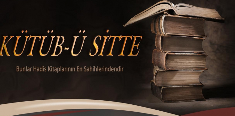 Kütüb-i Sitte'yi Tanıyalım