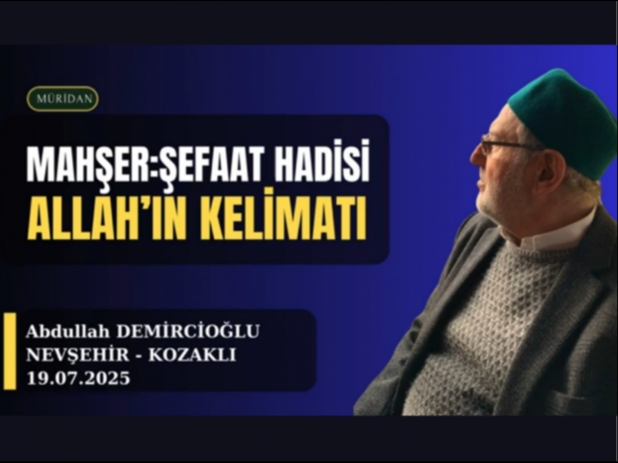 Mahşer: Şefaat Hadisi | Allah'ın Kelimatı ABDULLAH DEMİRCİOĞLU