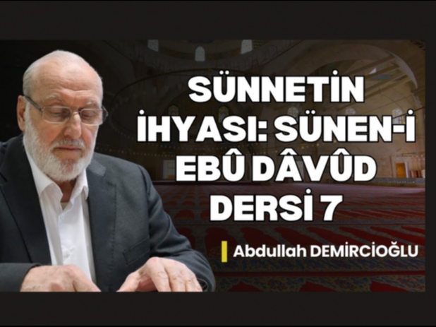 Sünen-i Ebû Dâvûd Dersi 7 | Abdullah Demircioğlu