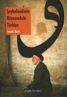 Şeyhefendinin Rüyasındaki Türkiye