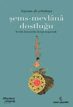 Şems-Mevlânâ Dostluğu