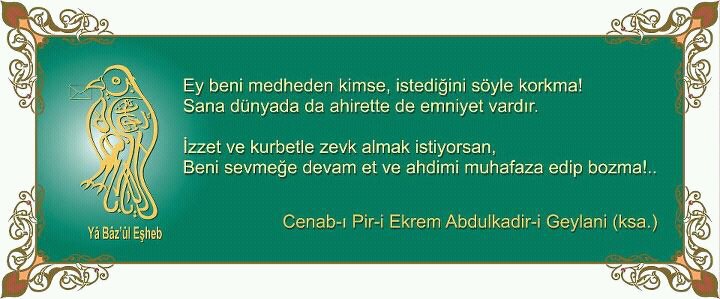 Hazret-i Pir Abdulkadir Geylani Efendimiz Buyurdular