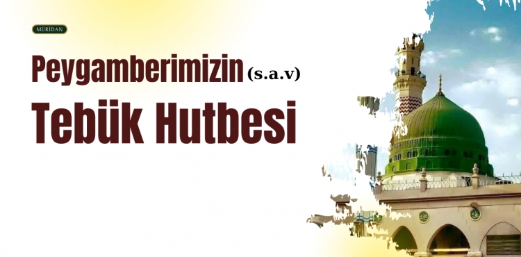 Peygamberimizin Tebk Hutbesi