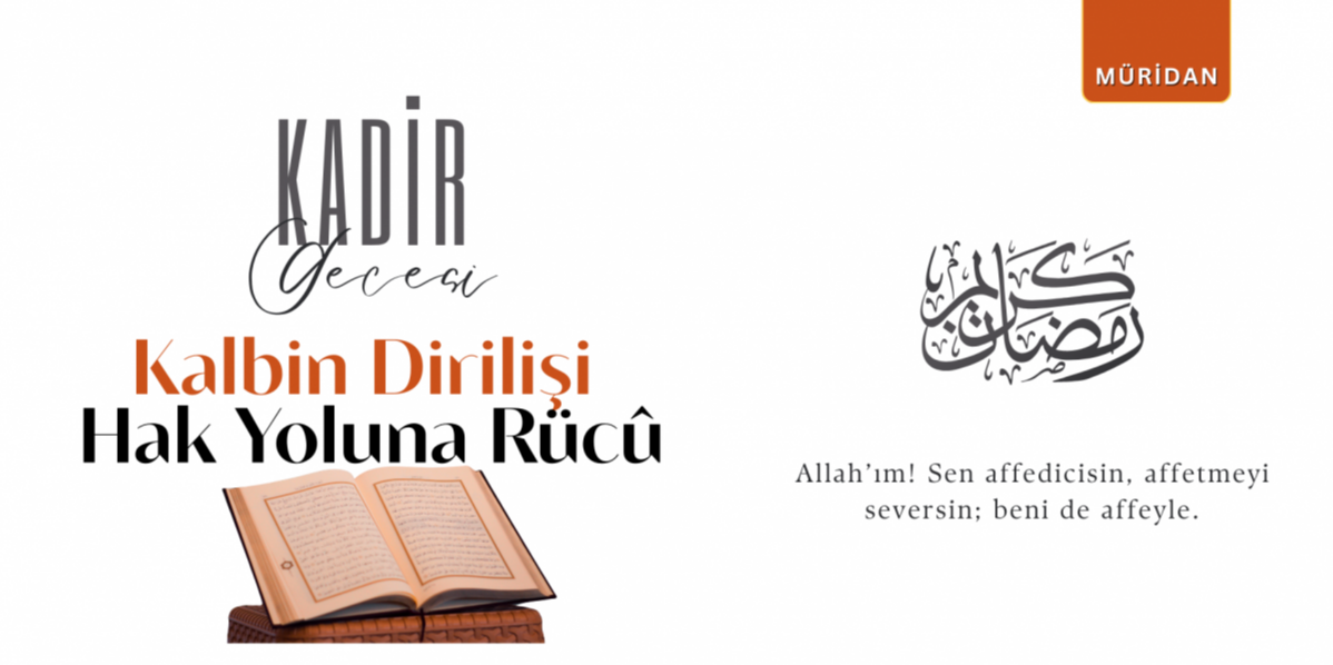 Kalbin Dirili�i ve Hak Yoluna R�c�