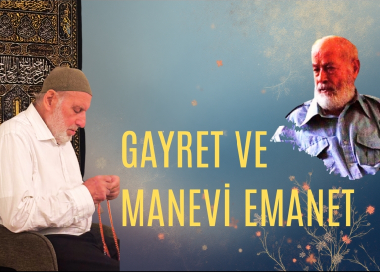 Gayret ve Manevi Emanet | Abdullah Demirciolu