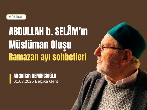 ABDULLAH b. SELMn Mslman Oluu :Ramazan ay sohbetleri |Abdullah Demirciolu