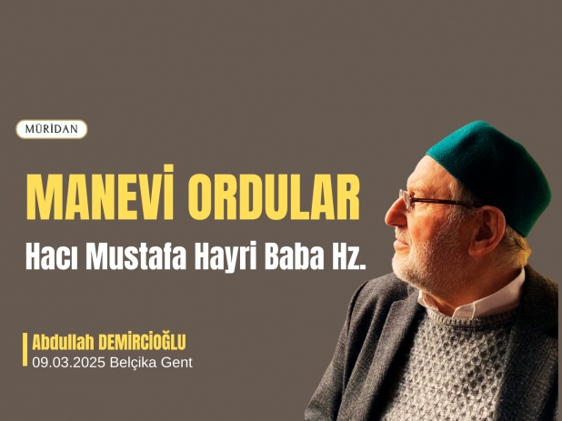 MANEV ORDULAR : Hac Mustafa Hayri Baba Hz. | Abdullah Demirciolu