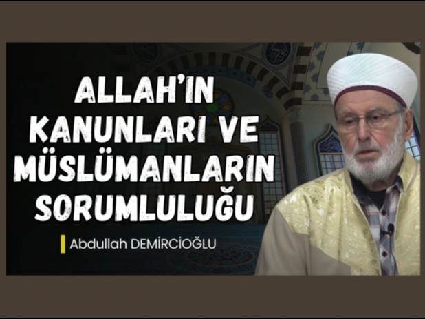 Allahn Kanunlar ve Mslmanlarn Sorumluluu | Abdullah Demirciolu