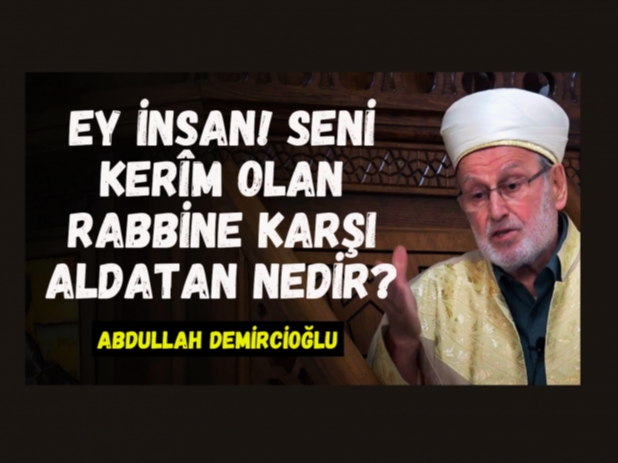 Gurur, Kibir ve Hesap G�n�: Kur�an ve Hadis I����nda | Abdullah Demircio�lu