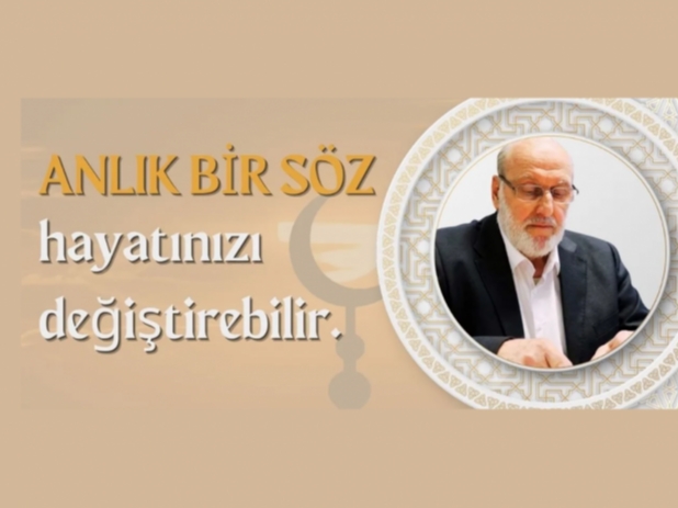 Bir Anl�k S�z Hayat�n�z� De�i�tirebilir | Abdullah Demircio�lu